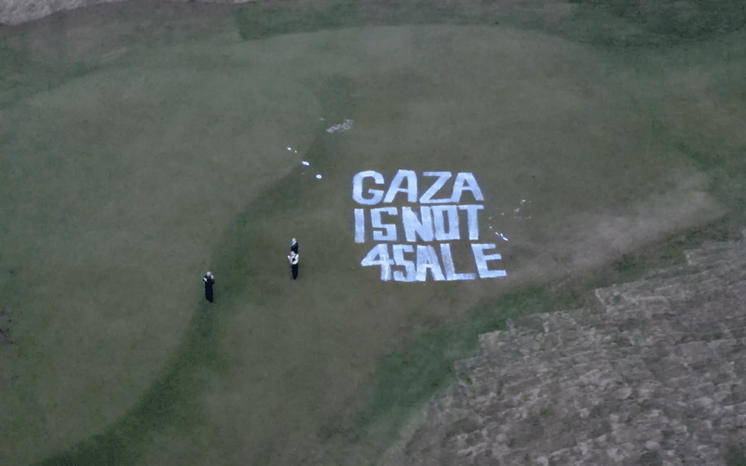 Palestine Action Wreck Trump’s Golf Course: “GAZA IS NOT FOR SALE”
